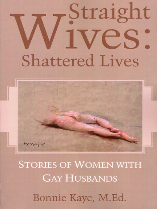 Title details for Straight Wives, Shattered Lives by Bonnie Kaye - Available